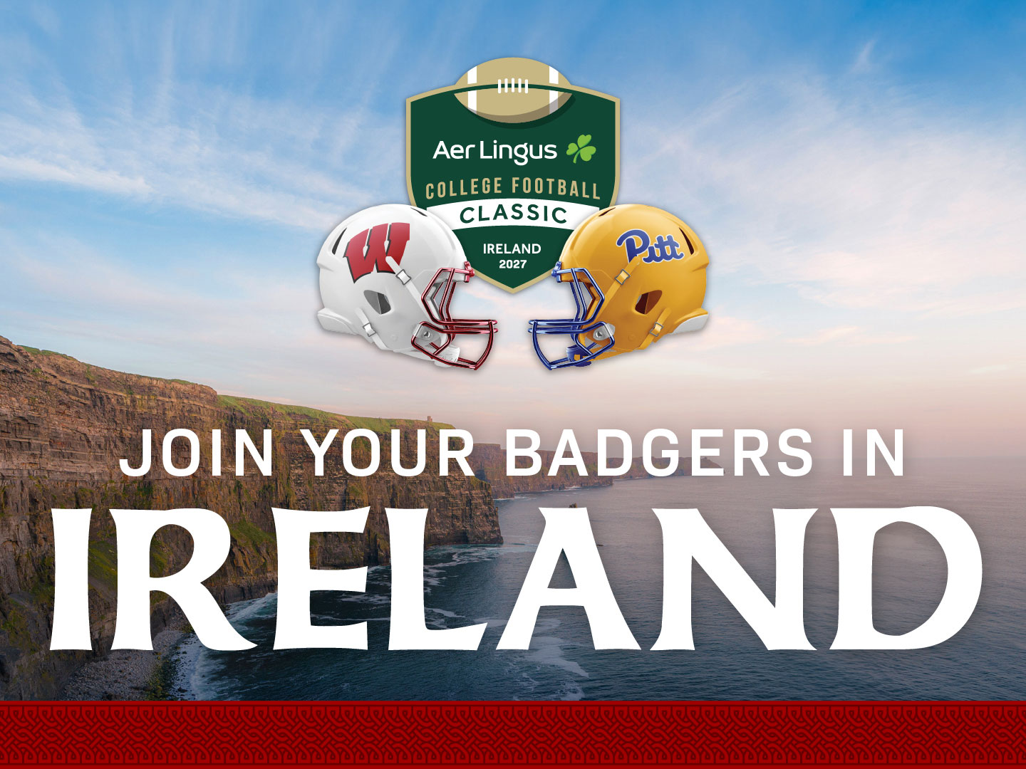Promotional graphic for the Aer Lingus College Football Classic in Ireland 2027, featuring Wisconsin and Pitt football helmets above the text ‘Join Your Badgers in Ireland,’ with a scenic coastal cliff and ocean in the background.